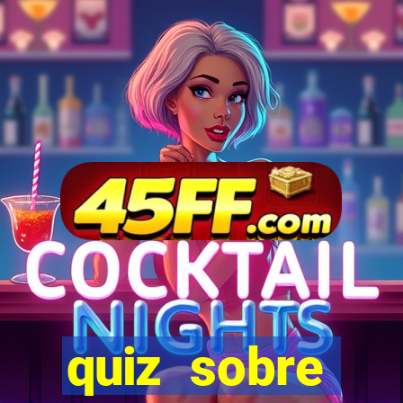 quiz sobre conhecimentos gerais